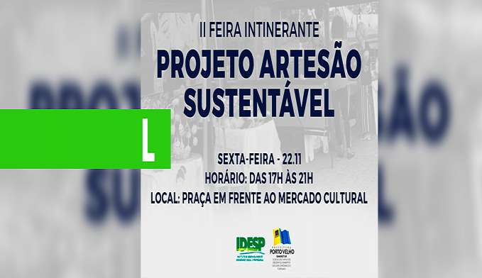 ARTESANATO - PREFEITURA REALIZA 2ª FEIRA ITINERANTE DO PROJETO ARTESÃO SUSTENTÁVEL - News Rondônia