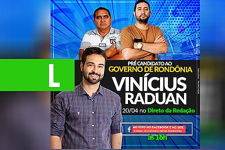 DIRETO DA REDAÇÃO 20/04 COM PROF. VINÍCIUS RADUAN - PRÉ CANDIDATO AO GOVERNO DE RONDÔNIA - News Rondônia