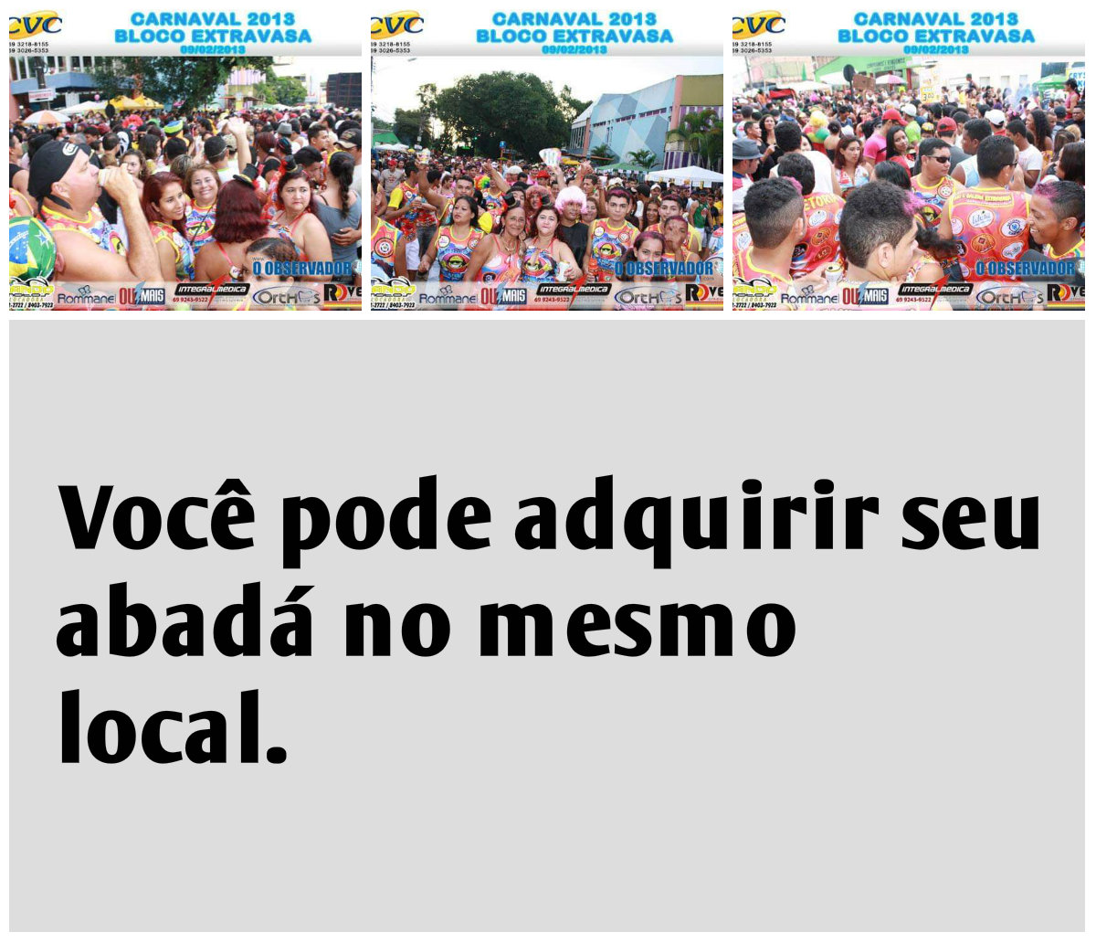 Você pode adquirir seu abado no mesmo local.