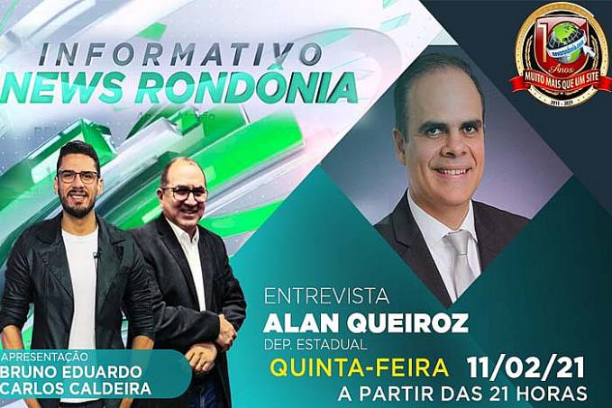 Deputado Alan Queiroz, será o entrevistado do Informativo News Rondônia desta quinta-feira (11) - News Rondônia