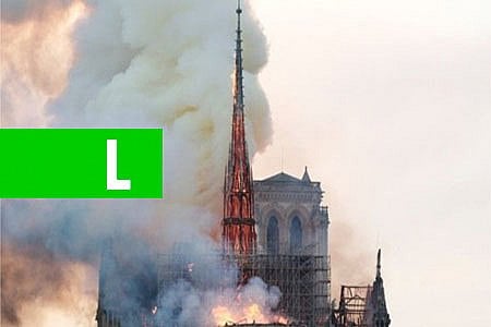 VÍDEO MOSTRA TORRE DA CATEDRAL DE NOTRE DAME CAINDO EM MEIO ÀS CHAMAS, ASSISTA - News Rondônia