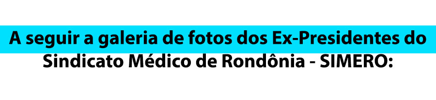 HISTÓRIAS DAS ENTIDADES MÉDICAS EM RONDÔNIA - POR SAMUEL CASTIEL JR - News Rondônia