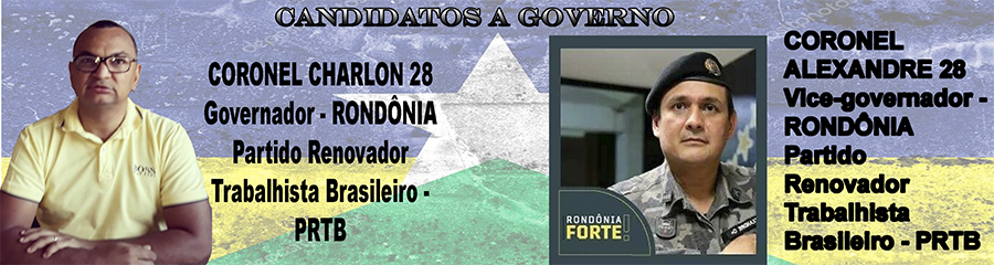 VEJA QUEM SÃO OS CANDIDATOS AO GOVERNO DE RONDÔNIA - News Rondônia