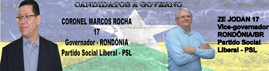 VEJA QUEM SÃO OS CANDIDATOS AO GOVERNO DE RONDÔNIA - News Rondônia