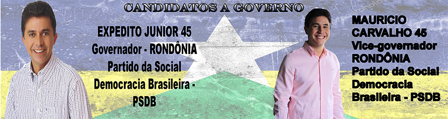 VEJA QUEM SÃO OS CANDIDATOS AO GOVERNO DE RONDÔNIA - News Rondônia