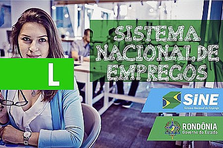 CONFIRA AS VAGAS DO SINE ESTADUAL PARA ESTA SEXTA-FEIRA (09/11) - News Rondônia