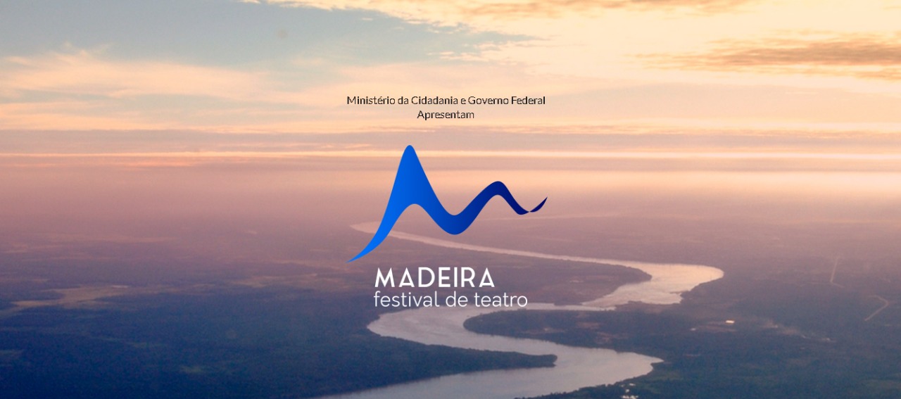 CONFIRA A LISTA DOS SELECIONADOS MADEIRA FESTIVAL DE TEATRO - News Rondônia