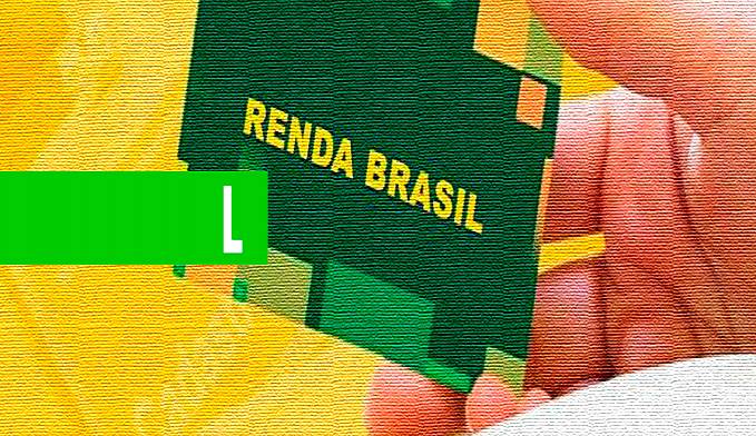Renda Brasil: Conheça o Novo Bolsa Família e Auxílio Emergencial do governo - News Rondônia