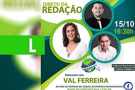 DIRETO DA REDAÇÃO COM VAL FERREIRA - News Rondônia