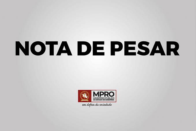 NOTA DE PESAR: do Ministério pelo pelo falecimento do Procurador de Justiça aposentado Osmar da Rocha Campos - News Rondônia