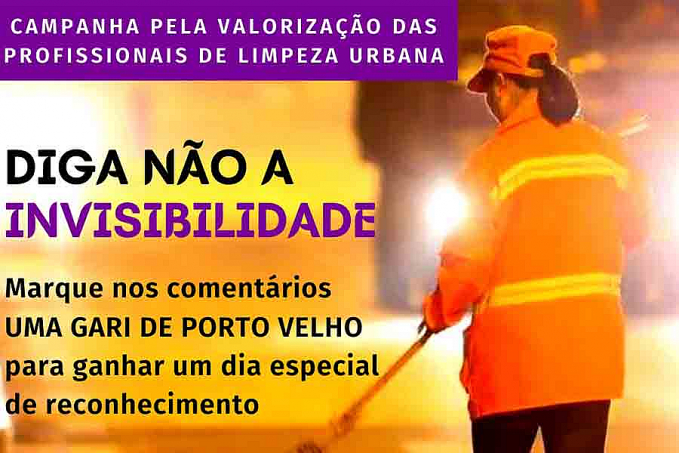 Associação filhas do Boto Nunca Mais mobiliza campanha de valorização ao dia do gari - News Rondônia