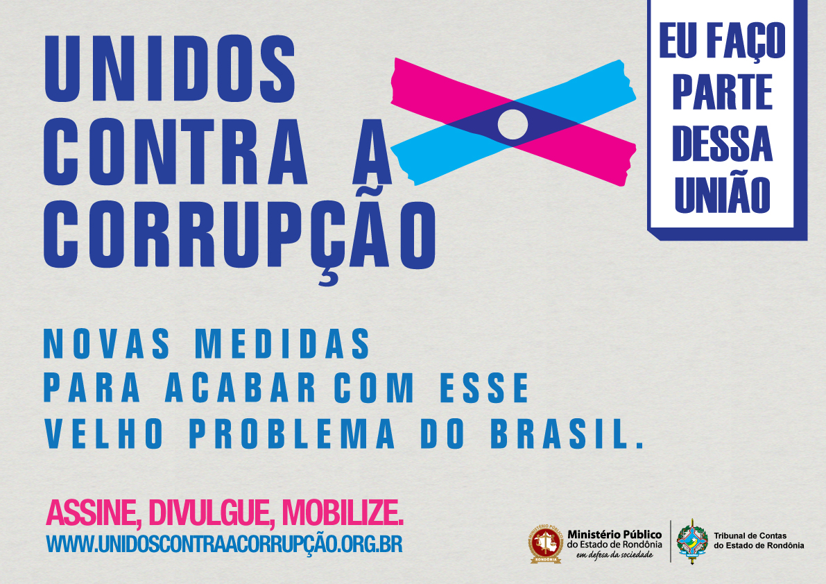 MP/RO ADERE À CAMPANHA UNIDOS CONTRA A CORRUPÇÃO E MOBILIZA POPULAÇÃO PARA ASSINATURA DE 70 PROPOSTAS LEGISLATIVAS - News Rondônia