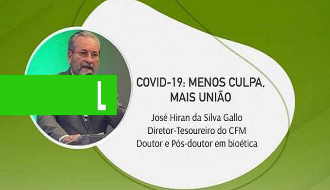 Covid-19: menos culpa, mais união  por José Hiran da Silva Gallo - News Rondônia