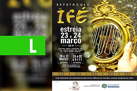 ESPETÁCULO ÌFÉ ESTREIA NESTE SÁBADO, INSPIRADO EM FIGURA RELIGIOSA HISTÓRICA DE PORTO VELHO - News Rondônia