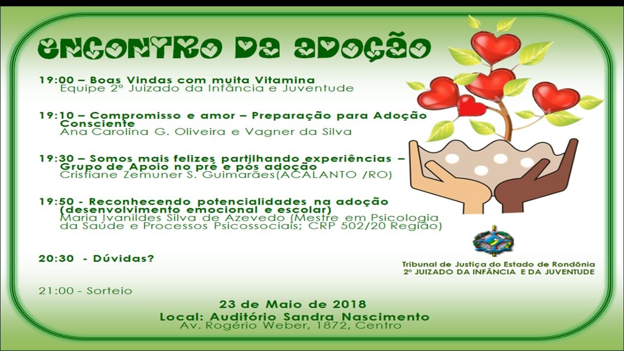 TJRO: 2º JUIZADO DA INFÂNCIA E DA JUVENTUDE REALIZA ENCONTRO DA ADOÇÃO - News Rondônia