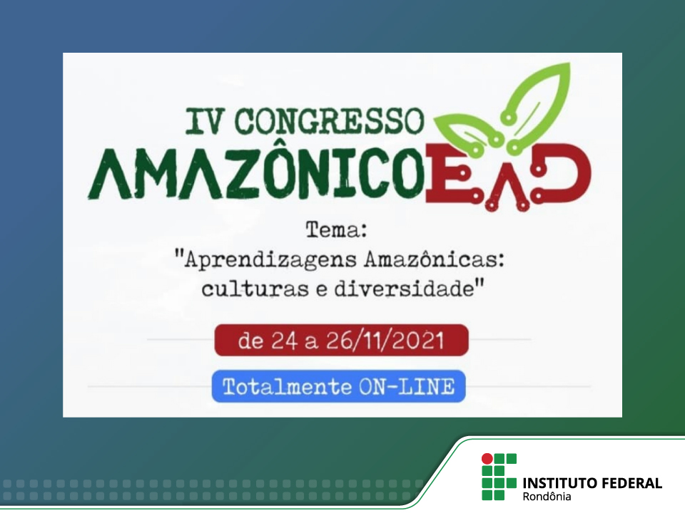 IV Congresso Amazônico de EaD/IFRO realiza inscrições para participação nas atividades - News Rondônia