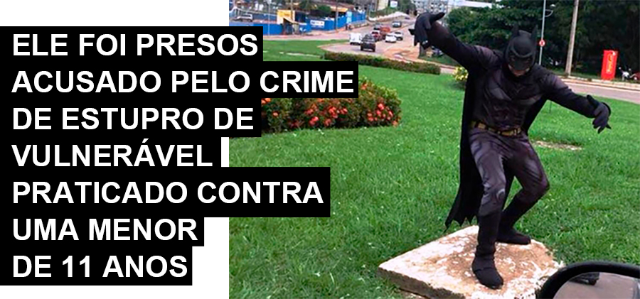 BATMAN É PRESO SUSPEITO DE ESTUPRAR CRIANÇA DE 11 ANOS EM RIO BRANCO/AC - News Rondônia