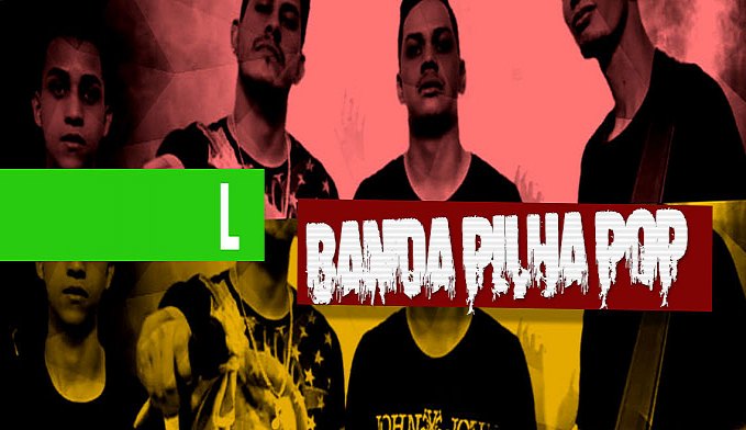 FESTIVAL BOTO ROCK: BANDA PILHA POP - News Rondônia