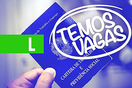 SINE MUNICIPAL DIVULGA VAGAS DE EMPREGO PARA SEXTA-FEIRA (05/10/2018) - News Rondônia