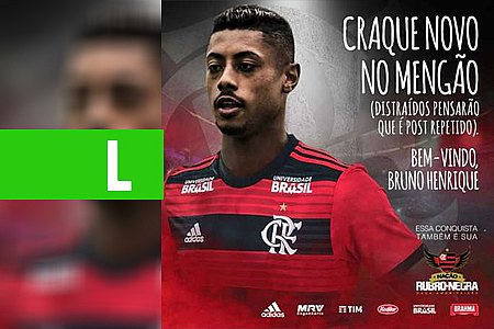 FLAMENGO ANUNCIA CONTRATAÇÃO DO ATACANTE BRUNO HENRIQUE - News Rondônia