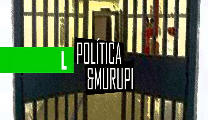 POLÍTICA & MURUPI: IMPROVÁVEL PLAUSIBILIDADE - News Rondônia