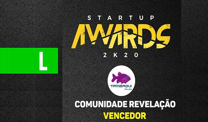 Tambaqui Valley conquista prêmio Revelação do ano no Startup Awards 2020", o Oscar das Startups do Brasil - News Rondônia