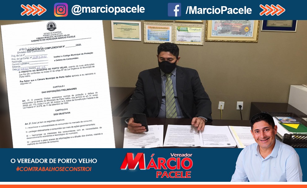Câmara Municipal aprova projeto do vereador Márcio Pacele que estabelece normas de proteção e defesa do consumidor em Porto Velho - News Rondônia