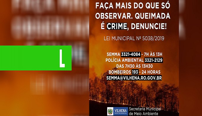 VEJA NA ÍNTEGRA LEI QUE ESTABELECE MULTA PARA QUEIMADAS EM VILHENA NA ZONA URBANA E RURAL - News Rondônia