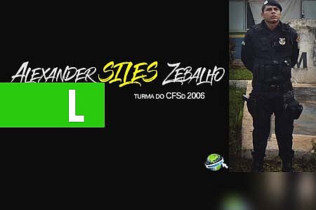 NOTA DE FALECIMENTO 5º BPM - ALEXANDRE SILES ZEBALHO - News Rondônia