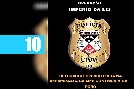 POLÍCIA CIVIL DEFLAGRA OPERAÇÃO 'IMPÉRIO DA LEI', EM ARIQUEMES - News Rondônia