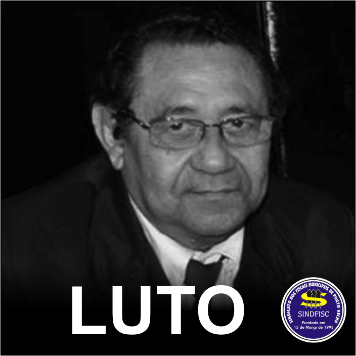 SINDIFSC - NOTA DE PESAR DE LUIZ HOSANAH PEREIRA LYRA - News Rondônia