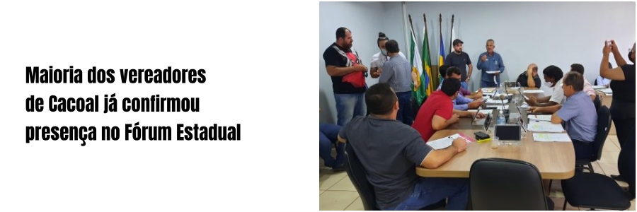 Representantes do Executivo e Legislativo de municípios da Região do Café confirmam participação no Fórum Estadual de Prefeitos e Vereadores - News Rondônia