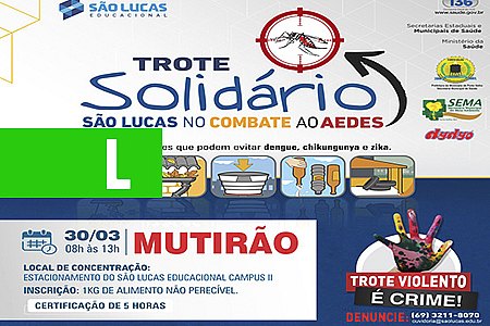 SÃO LUCAS REALIZA TROTE SOLIDÁRIO DIA 30 DE MARÇO - News Rondônia