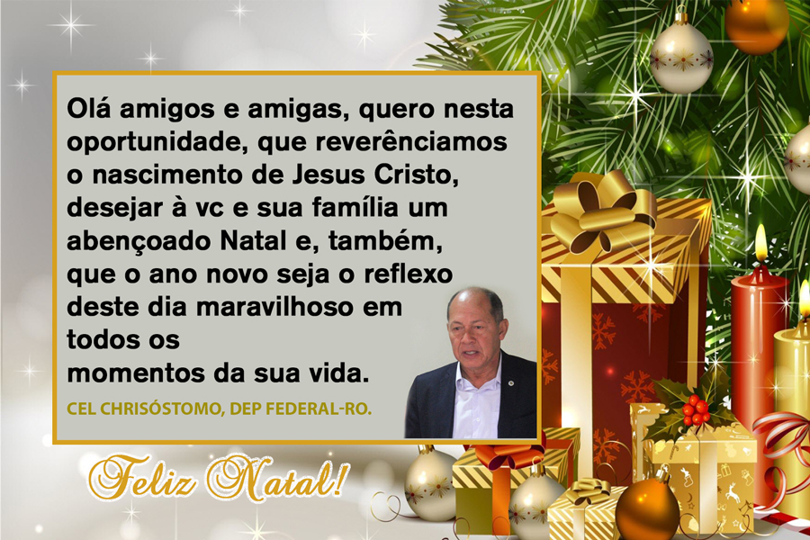 MENSAGEM DE NATAL - CEL CHRISÓSTOMO, DEP FEDERAL-RO - News Rondônia