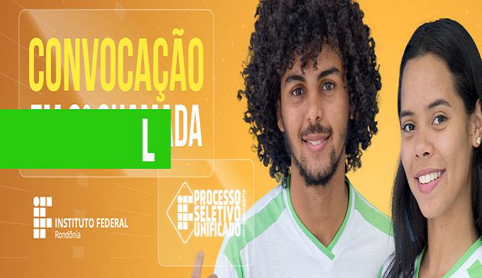 Semec de Rolim de Moura divulga lista da 2° chamada dos cursos de graduação EAD ofertados pelo IFRO - News Rondônia