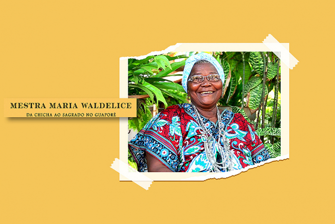 Mestra Maria Waldelice: A Tradição do Vale do Guaporé - News Rondônia