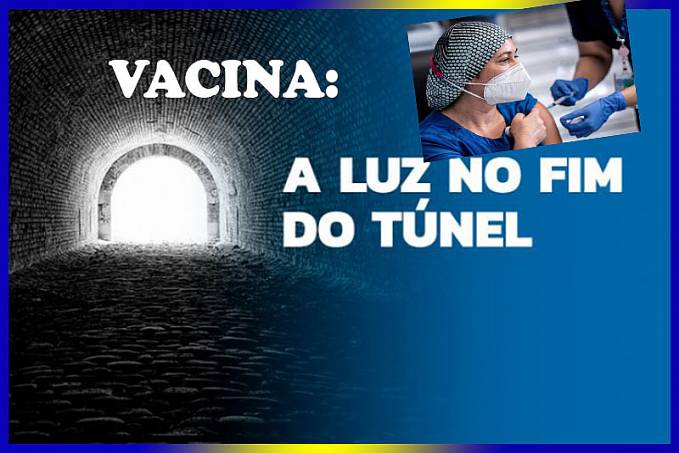 UMA TÊNUE LUZ NO FINAL DO TÚNEL: O 2021 chega trazendo a esperança da vacina e da cura do vírus - News Rondônia