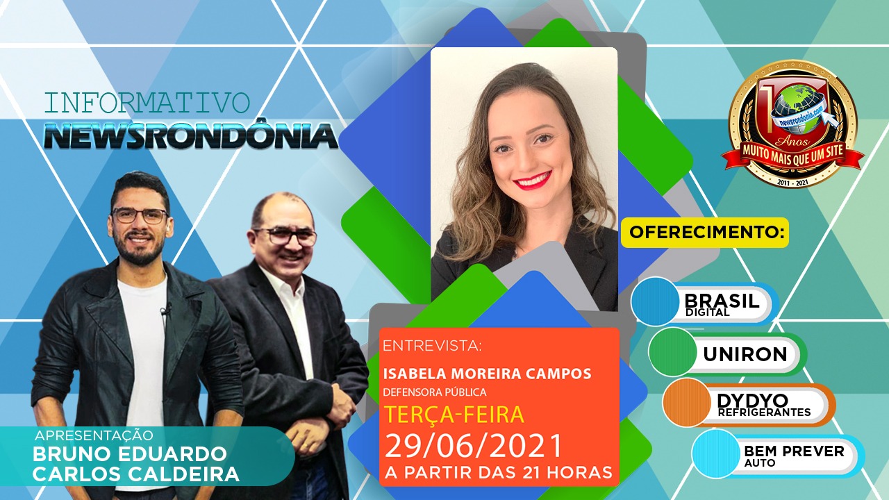 Informativo Newsrondonia entrevista a Defensora Pública, Isabela Moreira Campos nesta terça, 29 - News Rondônia