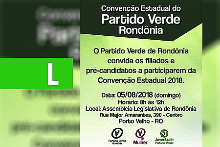 PARTIDO VERDE RONDONIENSE REALIZA CONVENÇÃO ESTADUAL NESTE DOMINGO (05) - News Rondônia
