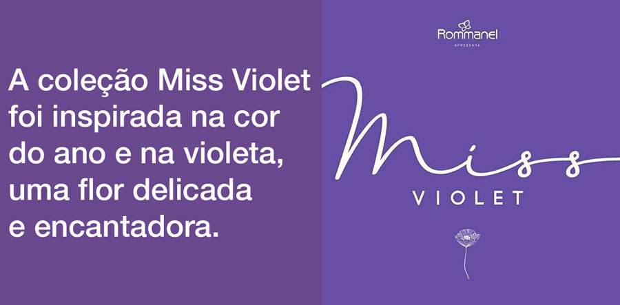 ROMMANEL ANUNCIA A NOVA COLEÇÃO MISS VIOLET PARA ESTE SÁBADO 25 - News Rondônia