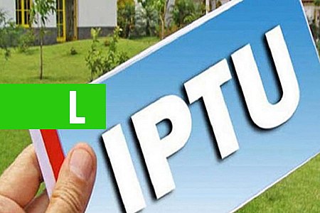 IPTU 2019: PAGAMENTO COM 20% DE DESCONTO PODE SER EFETUADO ATÉ O DIA 15 DE FEVEREIRO - News Rondônia