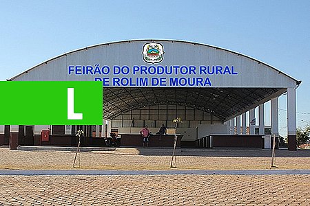 ROLIM DE MOURA: FEIRÃO DO PRODUTOR JÁ ESTÁ DISPONÍVEL PARA OS FEIRANTES - News Rondônia