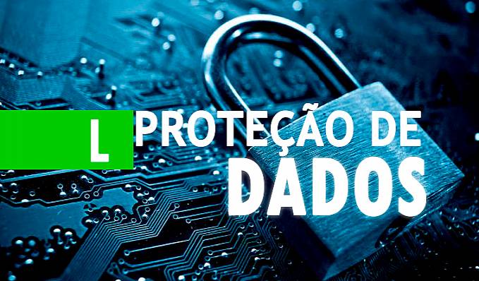 Entenda o que muda com a Lei Geral de Proteção de Dados - News Rondônia
