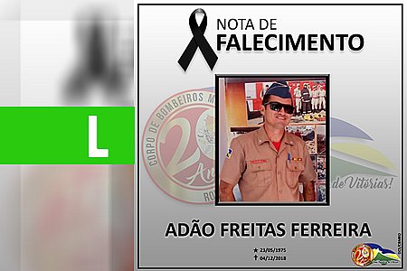 NOTA DE PESAR - 2º SGT BM ADÃO FREITAS FERREIRA - News Rondônia