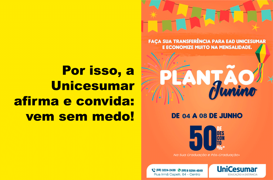 PLANTÃO JUNINO UNICESUMAR  TRANSFIRA SEU CURSO SUPERIOR E PAGUE MENOS - News Rondônia
