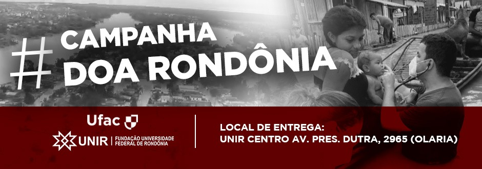 Campanha Doa Rondônia visa arrecadar donativos para afetados pela enchente no Acre - News Rondônia