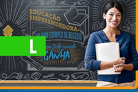 PRÊMIO EDUCAÇÃO EMPREENDEDORA DO SEBRAE TEM MAIS DE MIL INSCRITOS - News Rondônia