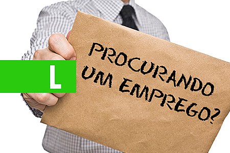 SINE MUNICIPAL DIVULGA VAGAS DE EMPREGO PARA QUARTA-FEIRA (23/06/2018) - News Rondônia