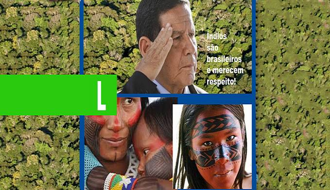 ÍNDIOS: MOURÃO E O GOVERNO FALAM A LINGUAGEM QUE AS ONGS ESTRANGEIRAS E ALGUMAS ENTIDADES NACIONAIS DETESTAM - News Rondônia