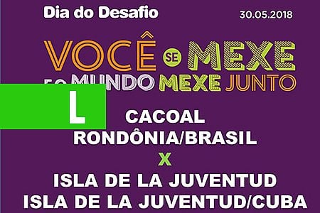 CACOAL ENFRENTARÁ CIDADE CUBANA NO DIA DO DESAFIO, EM 30 DE MAIO - News Rondônia